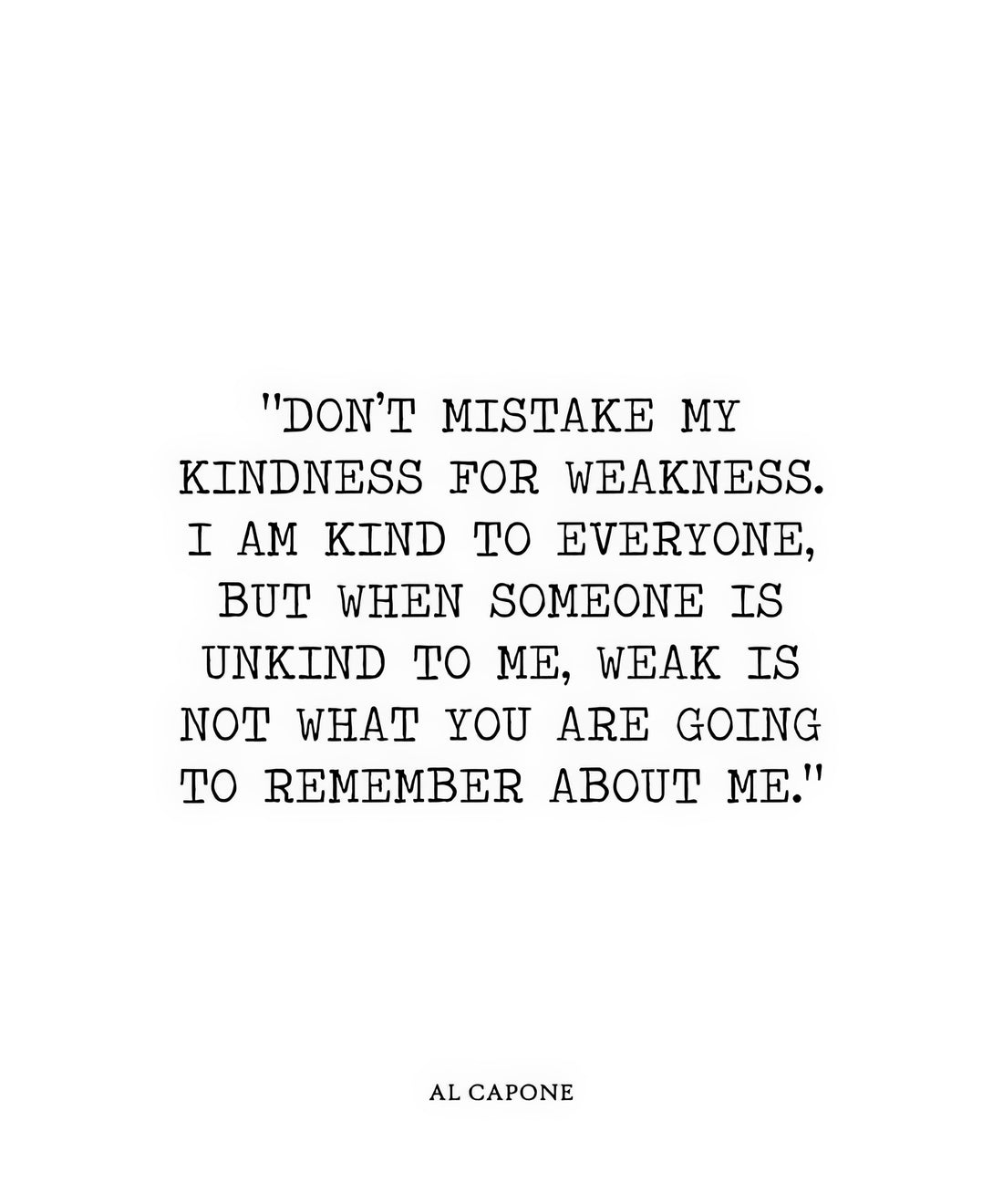 Don t Mistake My Kindness Quotes: The Visual Discipline of Quiet Strength